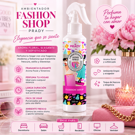Ambientador Fashion Shop Prady Home Spray 220 ml con aroma elegante, floral y sofisticado para perfumar cualquier estancia del hogar.
